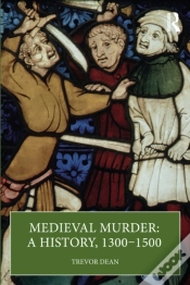 Capa do artigo Medieval Murder: A History, 1300â€“1500