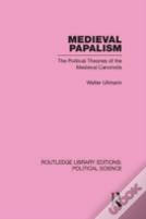 Medieval Papalism (Routledge Library Editions: Political Science Volume 36)