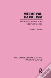Medieval Papalism (Routledge Library Editions: Political Science Volume 36)