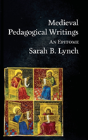 Medieval Pedagogical Writings - Preview