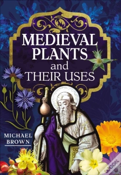 Capa do artigo Medieval Plants And Their Uses