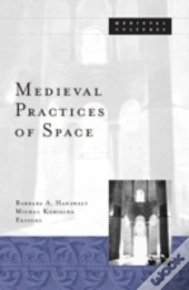 Medieval Practices Of Space
