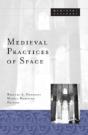 Medieval Practices Of Space - Preview