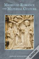 Medieval Romance And Material Culture