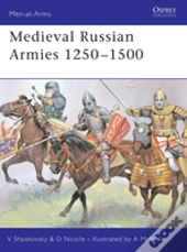 Medieval Russian Armies 1250â€“1500
