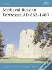 Medieval Russian Fortresses Ad 862â€“1480