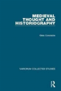 Medieval Thought And Historiography - Preview