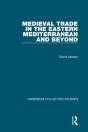 Medieval Trade In The Eastern Mediterranean And Beyond - Preview