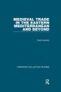 Medieval Trade In The Eastern Mediterranean And Beyond - Preview
