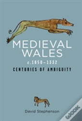 Medieval Wales C.1050-1332