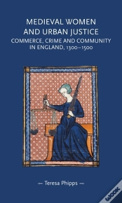 Capa do artigo Medieval Women And Urban Justice