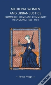 Capa do artigo Medieval Women And Urban Justice