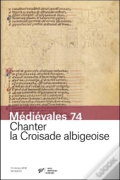 Médiévales Tome 74 : Chanter La Croisade Albigeoise