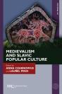 Medievalism And Slavic Popular Culture - Preview