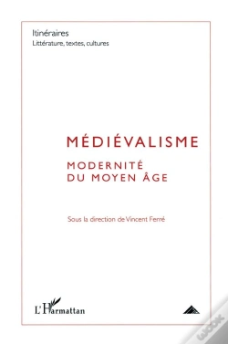 Capa do artigo Médiévalisme ; Modernité Du Moyen Age