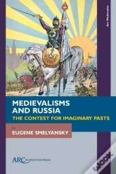 Medievalisms And Russia