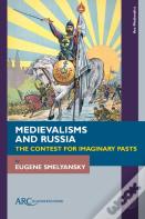 Medievalisms And Russia