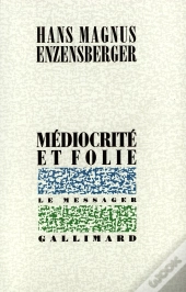 Médiocrité Et Folie : Recueil De Textes Épars