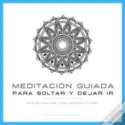 Capa do artigo Meditación Guiada Para Soltar Y Dejar Ir