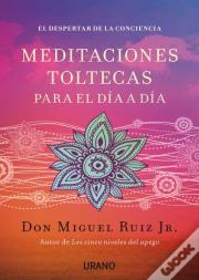 Meditaciones Toltecas Para El D¡A A D¡A