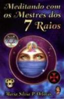 Meditando com os Mestres dos 7 Raios