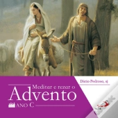 Meditar e Rezar o Advento - Ano C