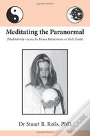 Meditating The Paranormal