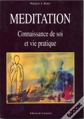 Meditation Connaissance De Soi Et Vie Pratique