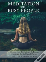 Capa do artigo Meditation For Busy People