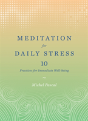 Meditation For Daily Stress: 10 Practices For Immediate Well-Being - Preview