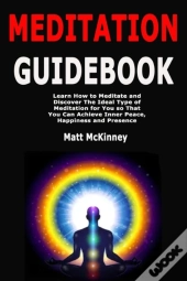 Meditation Guidebook: Learn How To Medit