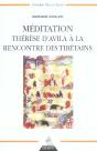 Meditation ; Therese D'Avila A La Rencontre Des Tibetains - Preview