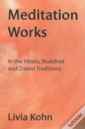 Meditation Works In The Daoist, Buddhist, And Hindu Traditions