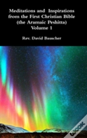 Capa do artigo Meditations And Inspirations From The First Christian Bible (The Aramaic Peshitta) Volume 1