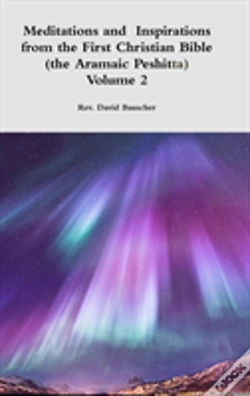 Capa do artigo Meditations And Inspirations From The First Christian Bible (The Aramaic Peshitta) Volume 2