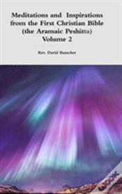 Capa do artigo Meditations And Inspirations From The First Christian Bible (The Aramaic Peshitta) Volume 2