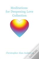 Meditations For Deepening Love - Collection