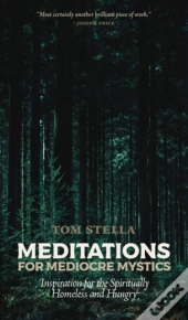 Meditations For Mediocre Mystics