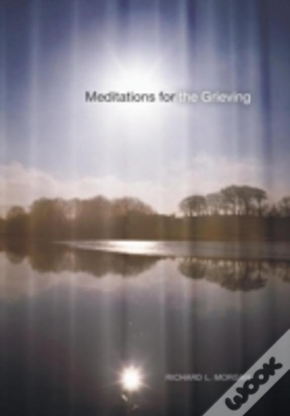 Meditations For The Grieving