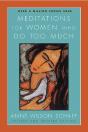 Meditations For Women Who Do Too Much Revised - Preview