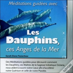 Capa do artigo Meditations Guidees Avec Les Dauphins, Ces Anges De La Mer - Livre Audio