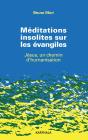 Méditations Insolites Sur Les Évangiles : Jésus Un Chemin D'Humanisation - Preview