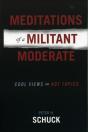 Meditations Of A Militant Moderate - Preview