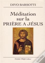 Méditations Sur La Prière À Jésus