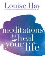 Meditations To Heal Your Life - Preview