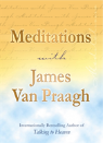 Meditations With James Van Praagh