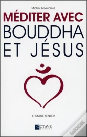 Mediter Avec Bouddha Et Jesus