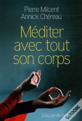Méditer Avec Tout Son Corps