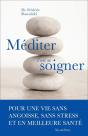 Méditer, C'Est Se Soigner - Preview