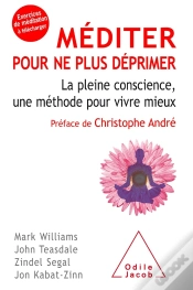 Capa do artigo Méditer Pour Ne Plus Déprimer ; La Pleine Conscience, Une Méthode Pour Vivre Mieux